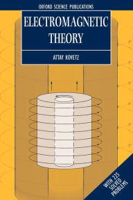 Title: Electromagnetic Theory / Edition 1, Author: Attay Kovetz