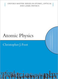 Title: Atomic Physics, Author: Christopher J. Foot