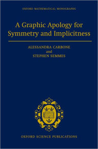 Title: A Graphic Apology for Symmetry and Implicitness, Author: Alessandra Carbone