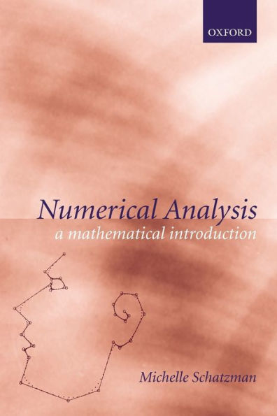 Numerical Analysis: A Mathematical Introduction / Edition 1