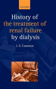 Title: A History of Dialysis, Author: J. Stewart Cameron