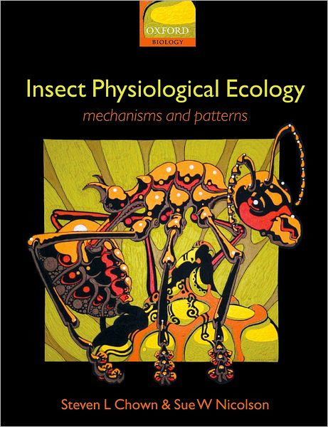 Insect Physiological Ecology: Mechanisms and Patterns by Steven L ...