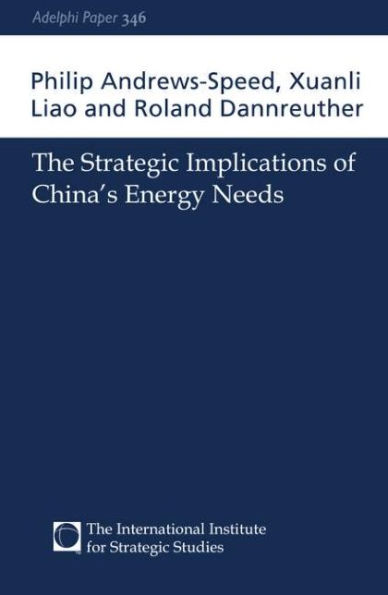 The Strategic Implications of China's Energy Needs / Edition 1