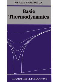 Title: Basic Thermodynamics / Edition 1, Author: Gerald Carrington