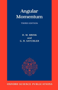 Title: Angular Momentum / Edition 3, Author: D. M. Brink