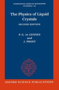 Title: The Physics of Liquid Crystals / Edition 2, Author: P. G. de Gennes