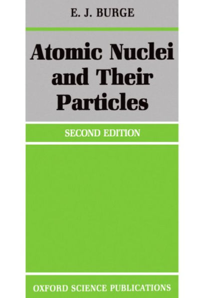 Atomic Nuclei and their Particles / Edition 2