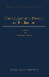 Title: The Quantum Theory of Radiation, Author: E. R. Pike