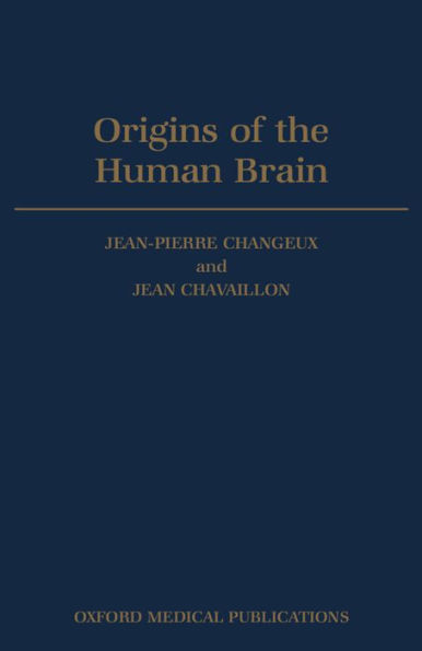 Origins of the Human Brain / Edition 1