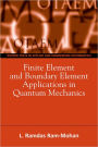 Finite Element and Boundary Element Applications in Quantum Mechanics