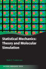Statistical Mechanics: Theory and Molecular Simulation