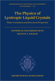 Title: The Physics of Lyotropic Liquid Crystals: Phase Transitions and Structural Properties, Author: Antïnio M. Figueiredo Neto