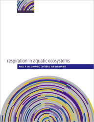Title: Respiration in Aquatic Ecosystems, Author: Paul A. del Giorgio