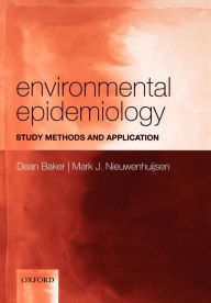 Title: Environmental Epidemiology: Study methods and application, Author: Dean Baker