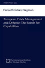 European Crisis Management and Defence: The Search for Capabilities