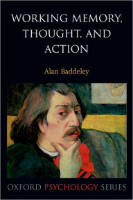 Title: Working Memory, Thought, and Action, Author: Alan Baddeley