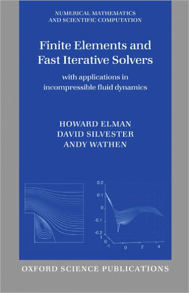 Finite Elements and Fast Iterative Solvers: With Applications in Incompressible Fluid Dynamics