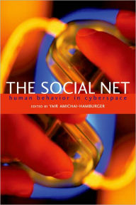 Title: The Social Net: Understanding Human Behavior in Cyberspace, Author: Yair Amichai-Hamburger