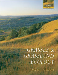 Title: Grasses and Grassland Ecology, Author: David J. Gibson