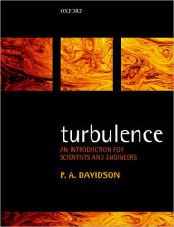 Title: Turbulence: An Introduction for Scientists and Engineers, Author: P. A. Davidson