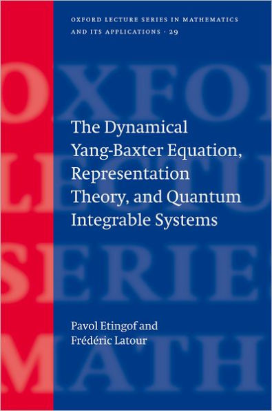 The Dynamical Yang-Baxter Equation, Representation Theory, and Quantum Integrable Systems