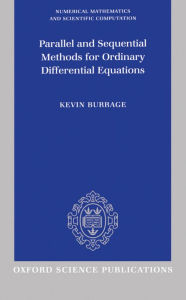 Title: Parallel and Sequential Methods for Ordinary Differential Equations, Author: Kevin Burrage