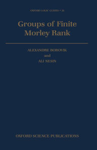 Title: Groups of Finite Morley Rank, Author: Ali Nesin