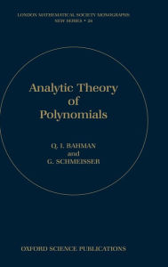 Title: Analytic Theory of Polynomials: Critical Points, Zeros and Extremal Properties, Author: Gerhard Schmeisser