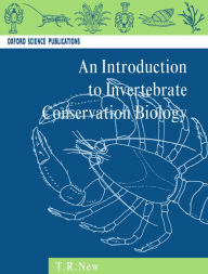 Title: Introduction to Invertebrate Conservation Biology, Author: T. R. New