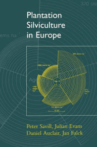 Title: Plantation Silviculture in Europe, Author: Peter Savill