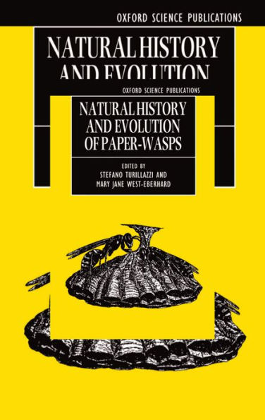 Natural History and Evolution of Paper-Wasps