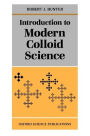 Introduction to Modern Colloid Science / Edition 1