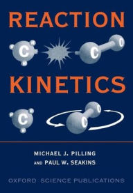 Title: Reaction Kinetics / Edition 2, Author: Michael J. Pilling