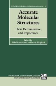 Title: Accurate Molecular Structures: Their Determination and Importance, Author: Aldo Domenicano