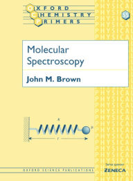 Title: Molecular Spectroscopy, Author: John M. Brown