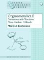 Organometallics 2: Complexes with Transition Metal-Carbon P-Bonds / Edition 1