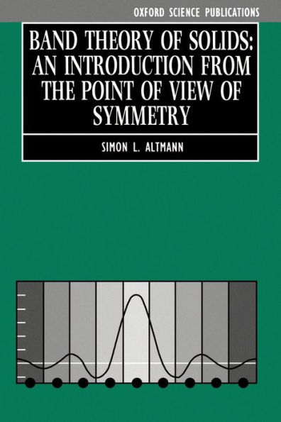 Band Theory of Solids: An Introduction from the Point of View of Symmetry / Edition 1