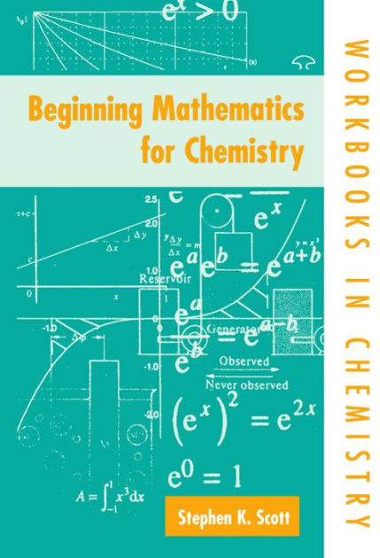 Beginning Mathematics for Chemistry by Stephen K. Scott | 9780198559306 ...