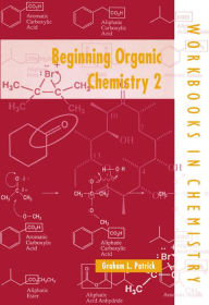 Title: Beginning Organic Chemistry 2, Author: Graham L. Patrick