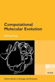 Title: Computational Molecular Evolution, Author: Ziheng Yang