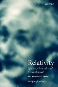 Title: Relativity: Special, General, and Cosmological / Edition 2, Author: Wolfgang Rindler