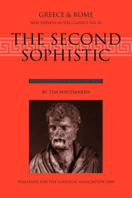 Title: The Second Sophistic / Edition 1, Author: Timothy Whitmarsh