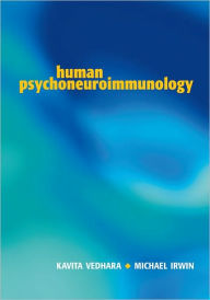 Title: Human Psychoneuroimmunology / Edition 1, Author: Kavita Vedhara