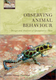 Title: Observing Animal Behaviour: Design and Analysis of Quantitive Controls, Author: Marian Stamp Dawkins