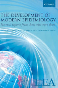 The Development of Modern Epidemiology: Personal Stories from Those Who Were There