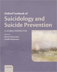 Title: Oxford Textbook of Suicidology and Suicide Prevention, Author: Danuta Wasserman