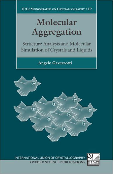 Molecular Aggregation: Structure Analysis and Molecular Simulation of Crystals and Liquids