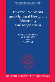 Title: Inverse Problems and Optimal Design in Electricity and Magnetism, Author: Pekka Neittaanmäki