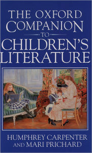 Title: The Oxford Companion to Children's Literature / Edition 1, Author: Mari Prichard