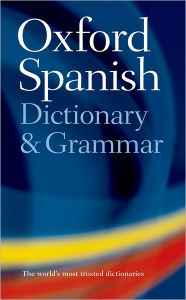 Title: Oxford Spanish Dictionary and Grammar / Edition 2, Author: John Butt